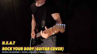 H.E.A.T - Rock Your Body (Guitar Cover)