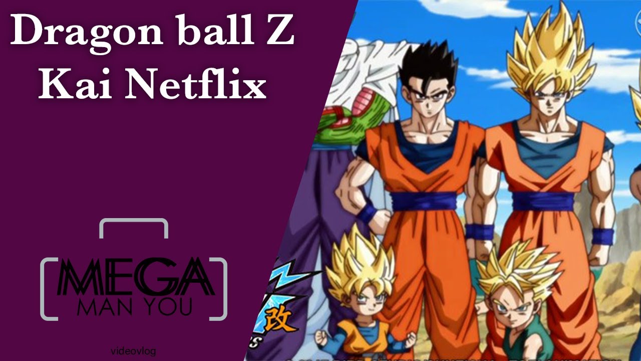 Dragon ball Z Kai Netflix - YouTube