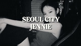 JENNIE - Seoul City (Lyrics)
