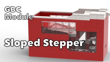 Sloped Stepper  - Lego GBC module