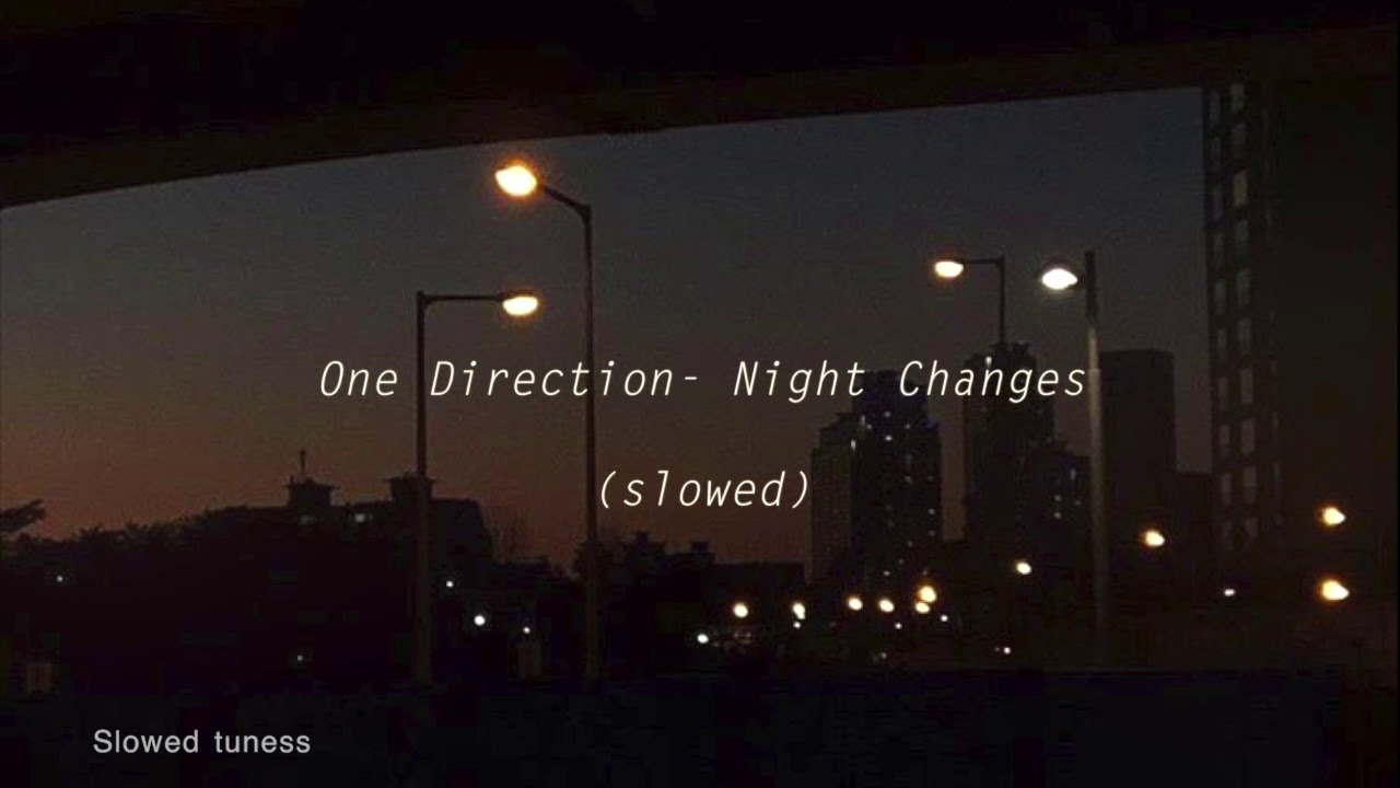 Download One Direction- Night Changes (slowed)