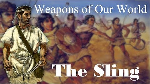 The Sling - Weapons of Our World Episode 1 - Mini Documentary