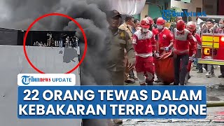 Gedung Terra Drone Jakpus Terbakar Hebat Setelah Ledakan Keras 22 Orang Meninggal Dunia