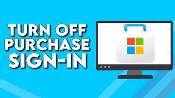 How To Turn Off Purchase Sign-in on Microsoft Store