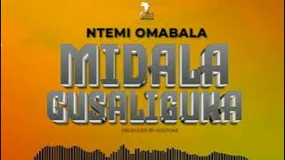 Ntemi Omabala _ Midala Kusaliguka (Ufunguzi wa Nyumba)  Music