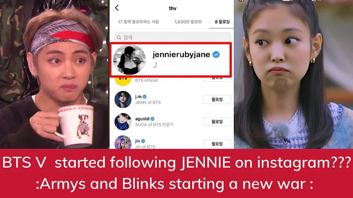 BTS's V follows BLACKPINK's JENNIE on instagram? J...