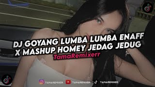 DJ MASHUP GOYANG LUMBA LUMBA ENAFF X HORNEY JJ KECE