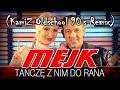 Mejk-Tańczę z nim do rana (KamiZ Oldschool 90&#39;s Remix)