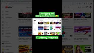 Easy Typing Jobs Geeky Academy videos 😮| #easytypingjob #geekyacademyvideos #shorts #shortsyoutube