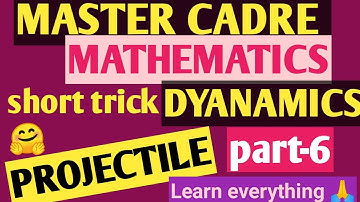 Master cadre Mathematics Dynamics-part-6(projectile)#By sandip Kaur