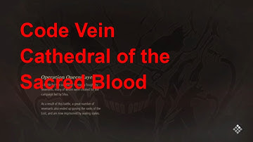 CODE VEIN gameplay walkthrough part 21 Cathedral of the Sacred Blood part 2 Second Mistle