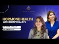 Hormone health with the specialists