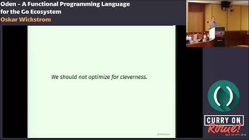 Oskar Wickström -   Oden - A Functional Programming Language for the Go Ecosystem - Curry On