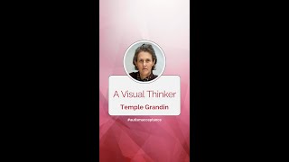 Temple Grandin: A Visual Thinker