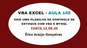 Curso de VBA no Excel - Aula 145 - Crie uma Planilha de Estoque com VBA e MySQL - Parte 12 de 46