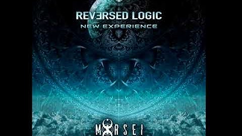 Reversed Logic - New Experience (MoRsei Remix)
