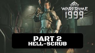 Warframe: 1999 (The Hex) Walkthrough Gameplay Part 2 - Hell-Scrub
