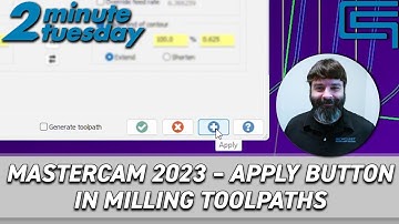 Mastercam 2023 – Apply Button in Milling Toolpaths | 2 Minute Tuesday