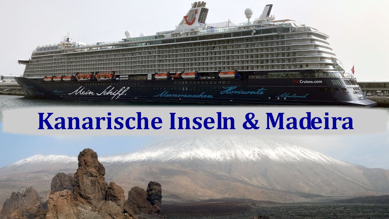 KANAREN und MADEIRA mit MEIN SCHIFF 3 Kreuzfahrt 2022