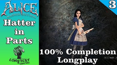 Alice Madness Returns: Hatter in Parts (Ep. 3)