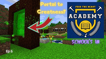 FTB Academy. Ep 6. The Portal is OPEN!!!