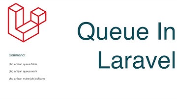 Queue in Laravel | Laravel Tutorial