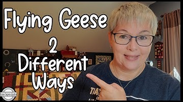 Flying Geese 2 Different Ways!  One at a time & Four at a time - Quick, Easy & Accurate!