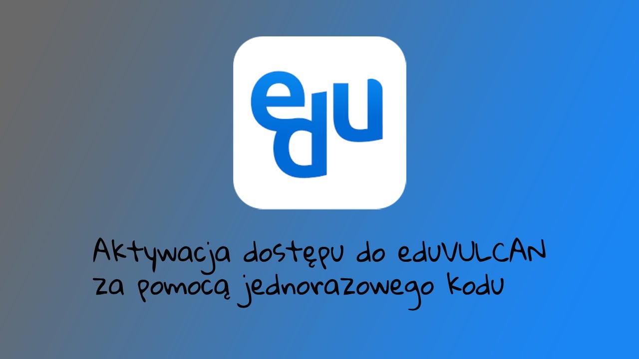Dziennik VULCAN - Aktywacja konta kodem jednorazowym