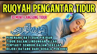 Ruqyah Penenang hati dan pikiran, Penyembuh Insomnia, menyembuhkan segala penyakit