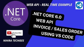 .NET Core web API Realtime Example - Invoice / Sales order API using VS Code | .NET Core 6.0 course