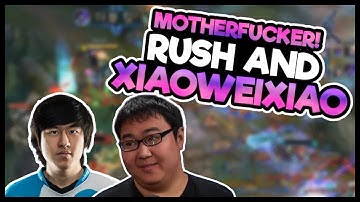 Motherf**ker! - Rush & XiaoWeiXiao Duo Queue - Highlights