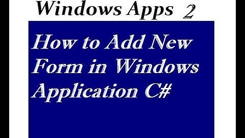How to Add New Form in Windows Application C#