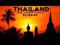 THAILAND Chill Out & Relaxing Music - Dj.Isaac