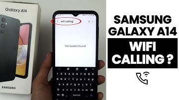 Does Samsung a14 Have Wifi Calling?