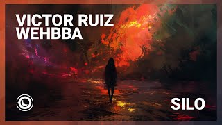 Victor Ruiz & Wehbba - Silo (Extended Mix)