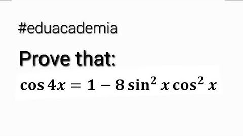 cos 4x = 1-8sin^2x cos^2x #eduacademia