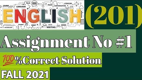 Eng 201 Assignment no 1 fall solution 2021|Eng 201 Assignment fall solution|Eng 201 Solution  2021