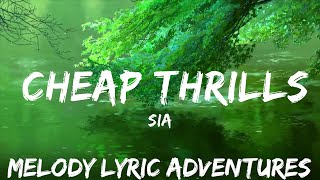 Sia - Cheap Thrills (Lyrics) ft. Sean Paul  | 25mins - Feeling your music