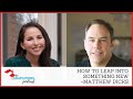 244-245: How to leap into something new - with Matthew Dicks [EXTENDED VERSION]