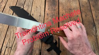 Tramontina Machete Problem Resolved