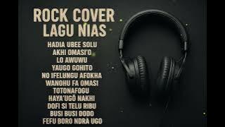 KUMPULAN LAGU NIAS COVER ROCK VERSION |BIKIN CETAR MEMBAHANA