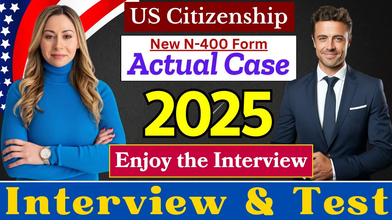 [Actual Case] Practice US Citizenship Interview 2025 | USCIS N-400 ...
