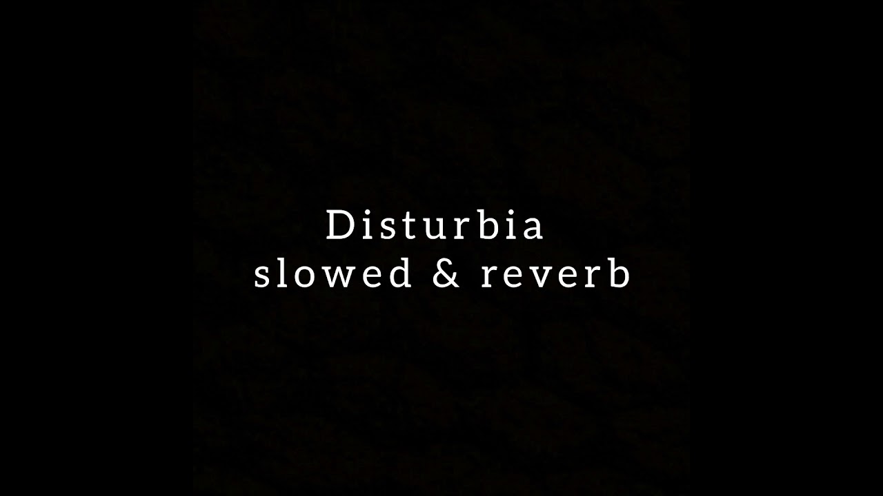 Disturbia [ slowed + reverb ]