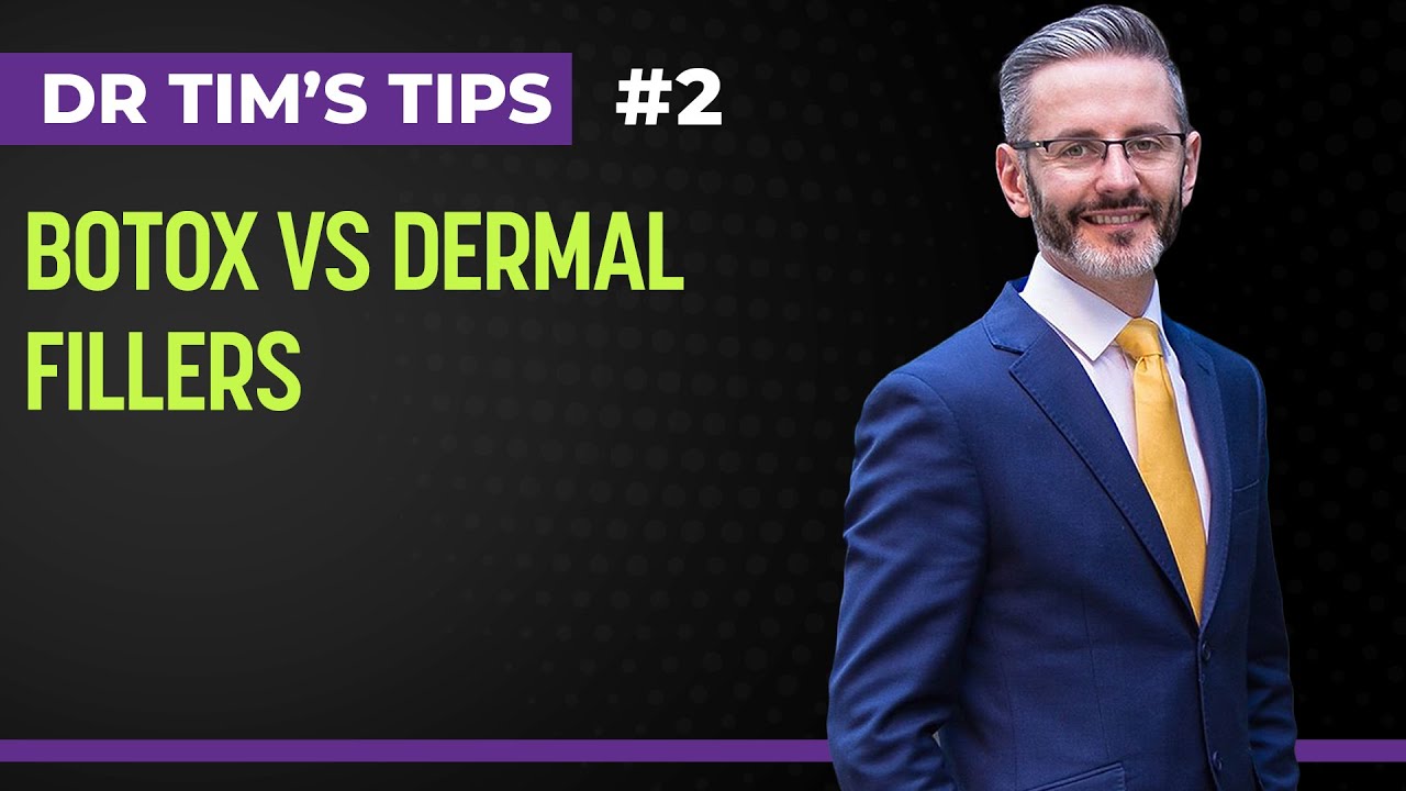 Botox vs Dermal fillers | Dr Tim's Tips