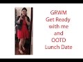 GRWM AND OOTD - Lunch Date