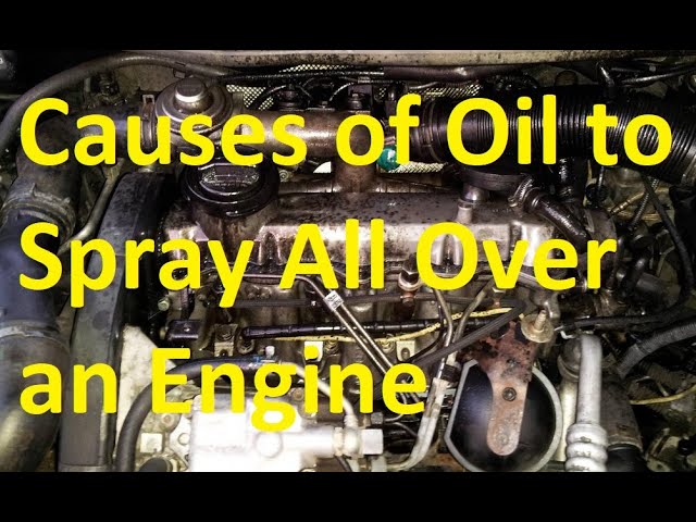 What Causes Oil Sprays in Engines? Quick Diagnosis Tips