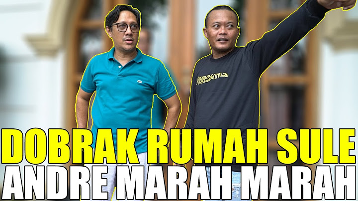 DOBRAK RUMAH SULE.. ANDRE DATANG MARAH-MARAH