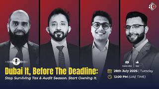 Dubai It Before the Deadline: UAE Corporate Tax & Audit Readiness (2026 Update)