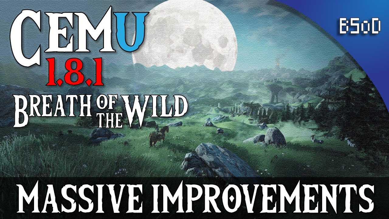 New CEMU Update 1.17.2 Packs Performance Improvements for BOTW, Super Smash  and MK8; Releases Today for Everyone