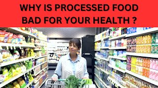 Why Is Processed Food Bad For Your Health